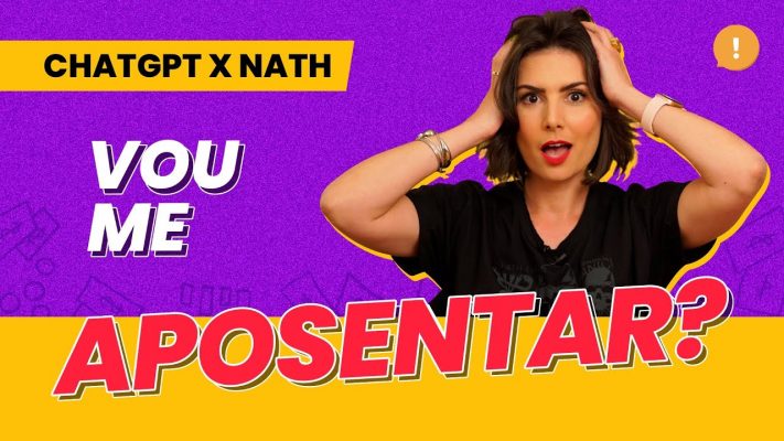 ChatGPT X NATH – DESCUBRA EM 6 PERGUNTAS SE ELE PODE ME APOSENTAR!