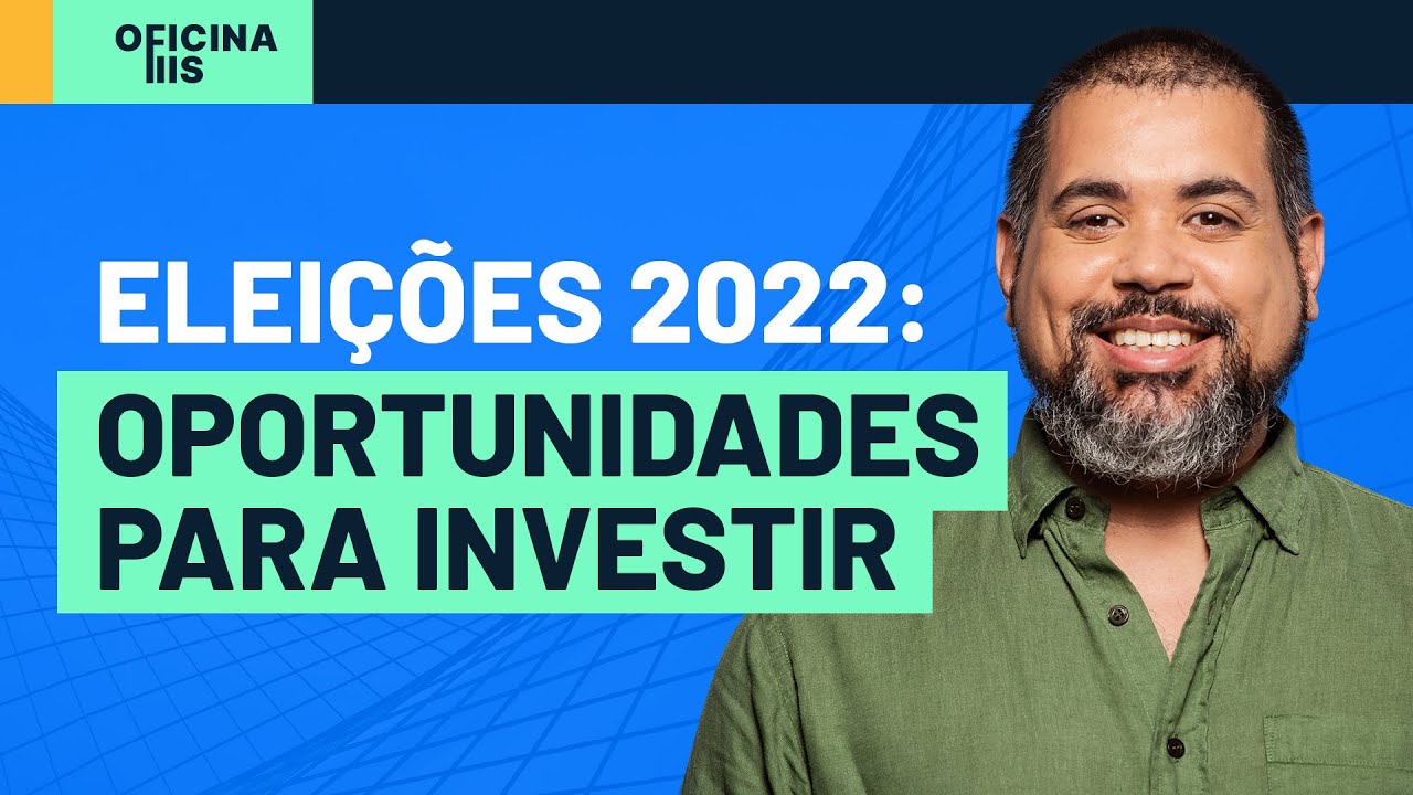 ELEIÇÕES 2022: Como garimpar oportunidades em ano eleitoral! OFICINA FIIs #04