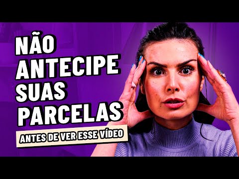 NÃO ANTECIPE SUAS PARCELAS! O vídeo mais chocante de todos os tempos