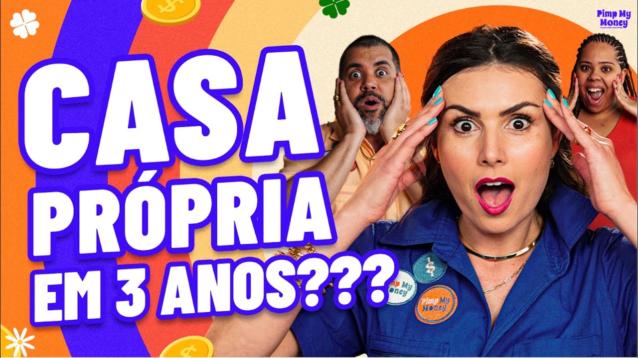 Onde investir para comprar UM imóvel? Ela não quer morar de aluguel! Pimp My Money  EP3 T2