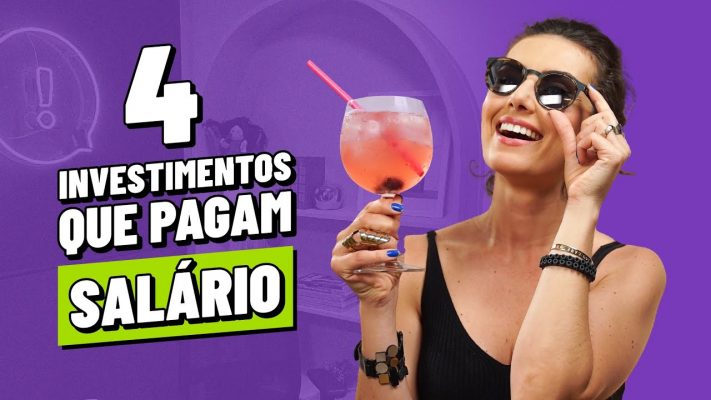 QUER SE APOSENTAR? 4 investimentos que pagam salário!